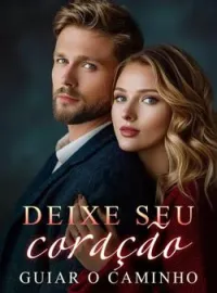 Capa do romance Deixe seu coração guiar o caminho
