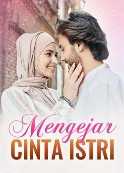 Mengejar Cinta Istri