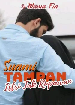 Suami Tampan Istri Tak Rupawan 