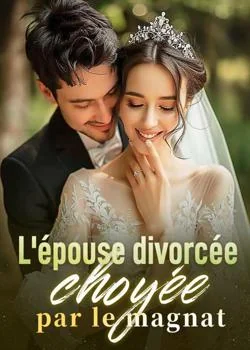 Couverture du roman L'épouse divorcée choyée par le magnat