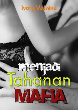 Sampul Novel Menjadi Tahanan Mafia