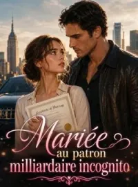 Couverture du roman Mariée au patron milliardaire incognito