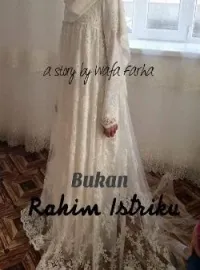Bukan Rahim Istriku