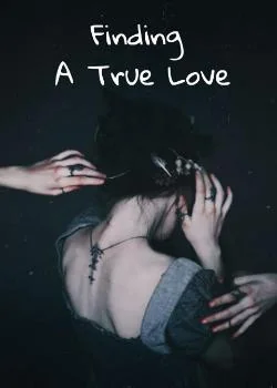 Finding A True Love