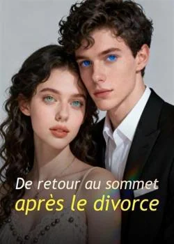 Couverture du roman De retour au sommet après le divorce