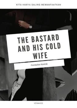 Sampul Novel The Bastard and His Cold Wife