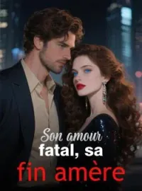 Couverture du roman Son amour fatal, sa fin amère