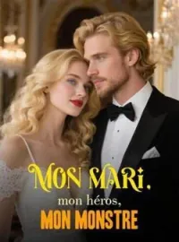 Couverture du roman Mon mari, mon héros, mon monstre