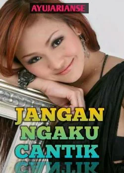 Sampul Novel JANGAN NGAKU CANTIK