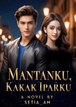 Mantanku, Kakak Iparku 
