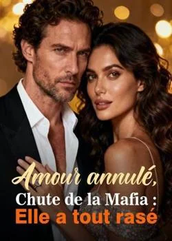 Couverture du roman Amour annulé, Chute de la Mafia : Elle a tout rasé