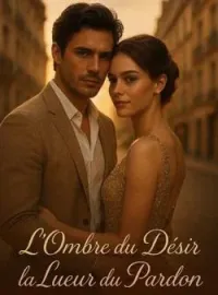 Couverture du roman L'Ombre du Désir, la Lueur du Pardon