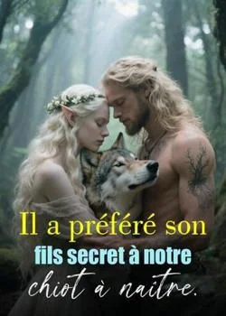 Couverture du roman Il a préféré son fils secret à notre chiot à naître.