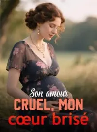 Couverture du roman Son amour cruel, mon cœur brisé