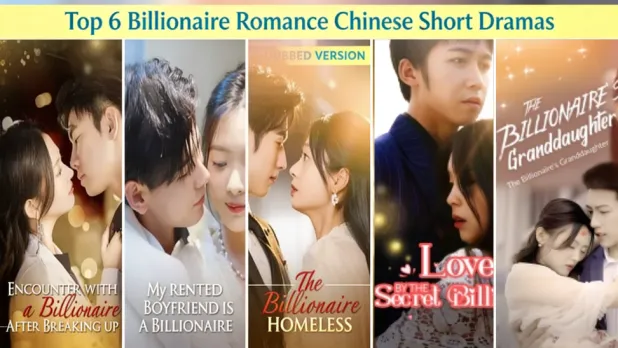 Top 6 Billionaire Romance Chinese Mini Series