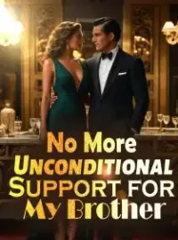 No More Unconditional Support for My Brother Novel Cover
