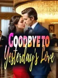 Goodbye to Yesterday's Love Novel Cover