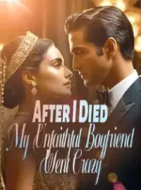 After I Died, My Unfaithful Boyfriend Went Crazy Novel Cover