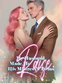 My Husband Made Me Raise His Mistress’s Twins Novel Cover