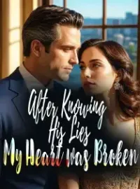 After Knowing His Lies, My Heart was Broken Novel Cover