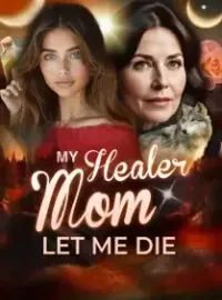 My Healer Mom Let Me Die Novel Cover