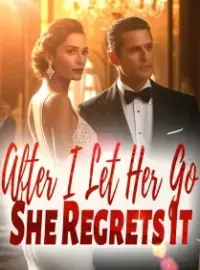 After I Let Her Go, She Regrets It Novel Cover