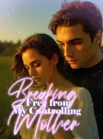 Breaking Free from My Controlling Mother Novel Cover