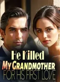 He Killed My Grandmother for His First Love Novel Cover