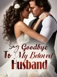 Say Goodbye To My Beloved Husband Novel Cover