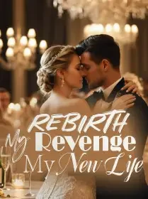Rebirth: My Revenge, My New Life Novel Cover