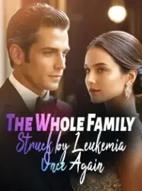 The Whole Family Struck by Leukemia Once Again Novel Cover
