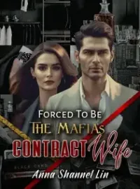 Forced to be The Mafia's Contract Wife Novel Cover
