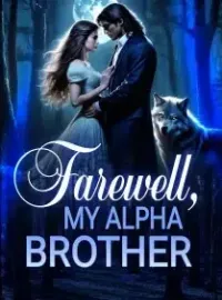 Farewell, My Alpha Brother Novel Cover