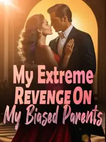 My Extreme Revenge On My Biased Parents
