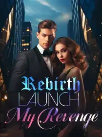 Rebirth: Launch My Revenge! Novel Cover