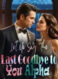 Let Me Say The Last Goodbye to You, Alpha! Novel Cover