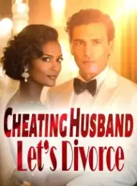 Cheating Husband, Let’s Divorce! Novel Cover