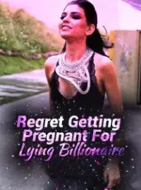 Regret Getting Pregnant For Lying Billionaire Novel Cover