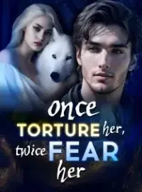 Once Torture Her, Twice Fear Her Novel Cover