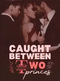 Caught Between Two Princes Novel Cover