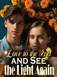 Love to the End and See the Light Again Novel Cover