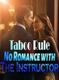 Taboo Rule: No Romance with The Instructor Novel Cover