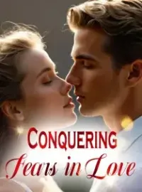 Conquering Fears in Love Novel Cover