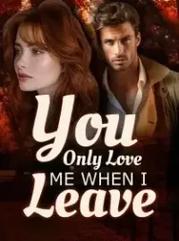 You Only Love Me When I Leave Novel Cover