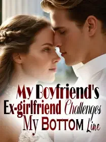 My Boyfriend's Ex-girlfriend Challenges My Bottom Line
