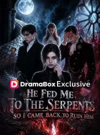 He Fed Me to the Serpents, So I Came Back to Ruin HimMini Series