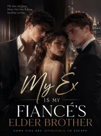 My Ex Is My Fiancé’s Elder Brother Novel Cover
