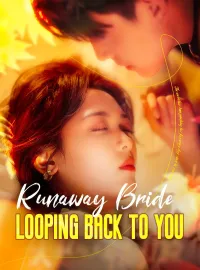 Runaway Bride: Looping Back to YouMini Series