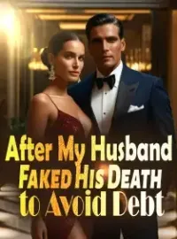 After My Husband Faked His Death to Avoid Debt Novel Cover