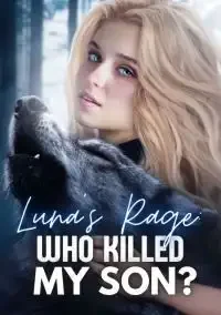 Luna's Rage: Who Killed My Son? Novel Cover